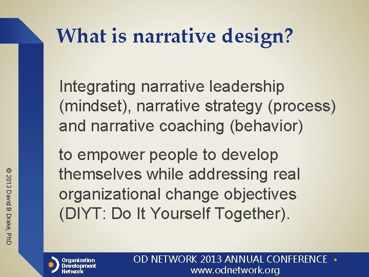 What is narrative design? Integrating narrative leadership (mindset), narrative strategy (process) and narrative coaching