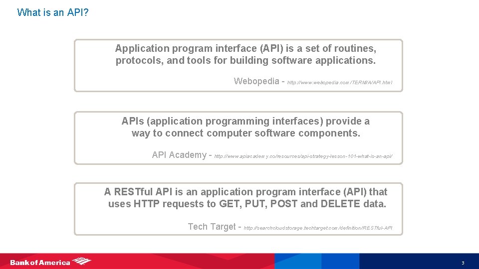 What is an API? Application program interface (API) is a set of routines, protocols,