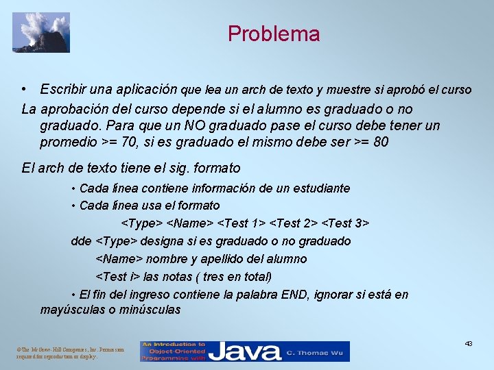 Problema • Escribir una aplicación que lea un arch de texto y muestre si