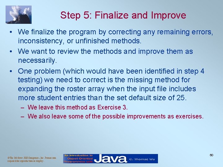 Step 5: Finalize and Improve • We finalize the program by correcting any remaining