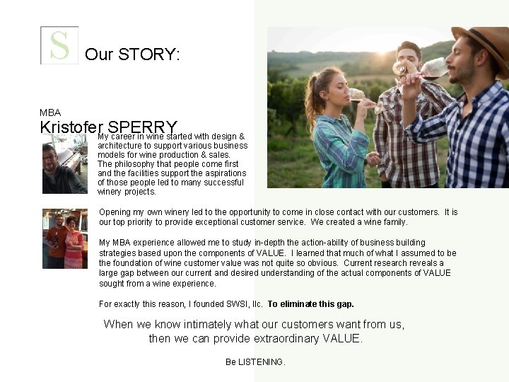 Our STORY: MBA Kristofer. My. SPERRY career in wine started with design & architecture