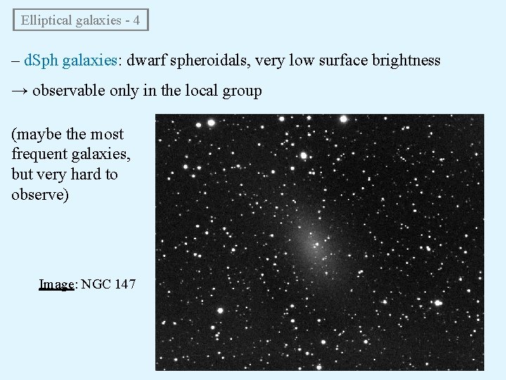  Elliptical galaxies - 4 – d. Sph galaxies: dwarf spheroidals, very low surface