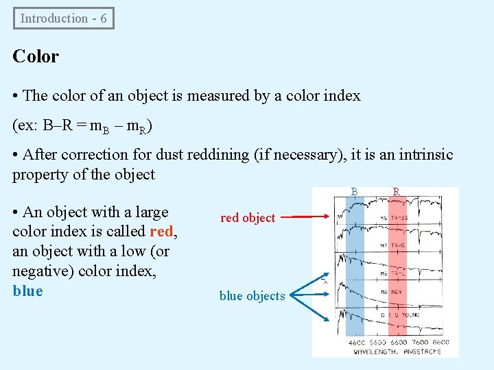  Introduction - 6 Color • The color of an object is measured by