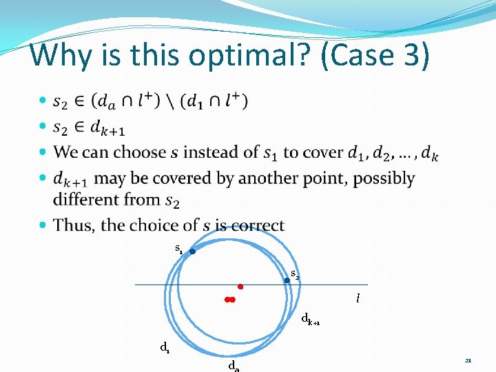 Why is this optimal? (Case 3) s 1 s 2 l dk+1 d 21