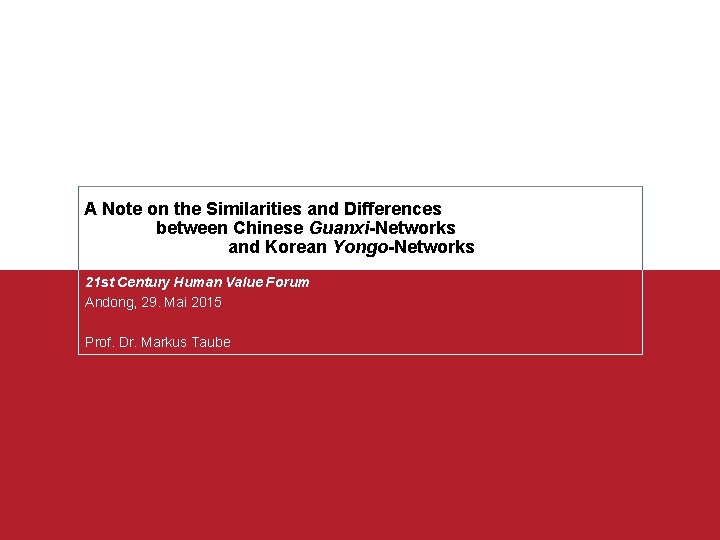 A Note on the Similarities and Differences between Chinese Guanxi-Networks and Korean Yongo-Networks 21