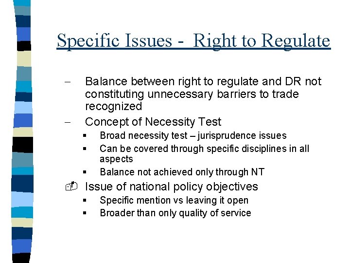 Specific Issues - Right to Regulate - Balance between right to regulate and DR