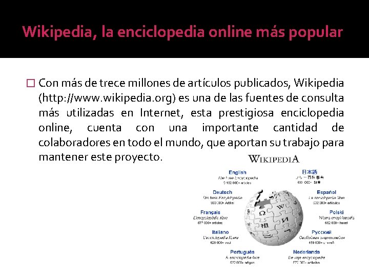 Wikipedia, la enciclopedia online más popular � Con más de trece millones de artículos