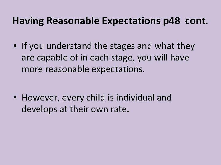 Having Reasonable Expectations p 48 cont. • If you understand the stages and what Having Reasonable Expectations p 48 cont. • If you understand the stages and what