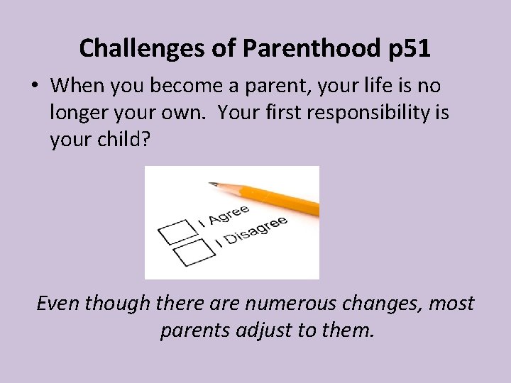 Challenges of Parenthood p 51 • When you become a parent, your life is Challenges of Parenthood p 51 • When you become a parent, your life is