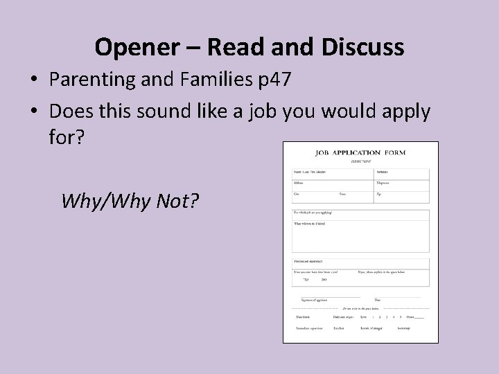 Opener – Read and Discuss • Parenting and Families p 47 • Does this Opener – Read and Discuss • Parenting and Families p 47 • Does this