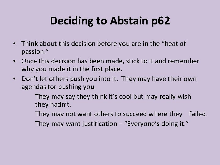 Deciding to Abstain p 62 • Think about this decision before you are in Deciding to Abstain p 62 • Think about this decision before you are in