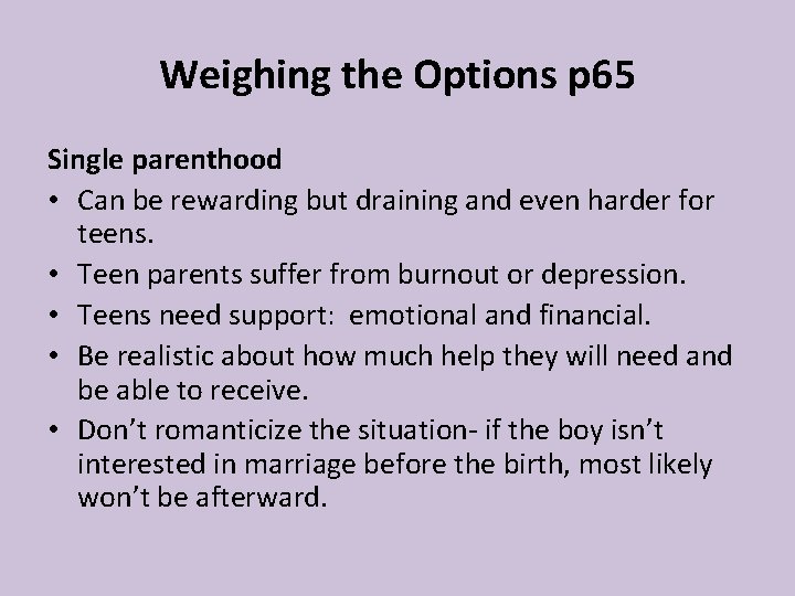 Weighing the Options p 65 Single parenthood • Can be rewarding but draining and Weighing the Options p 65 Single parenthood • Can be rewarding but draining and