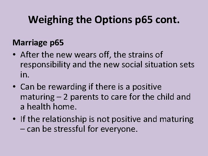 Weighing the Options p 65 cont. Marriage p 65 • After the new wears Weighing the Options p 65 cont. Marriage p 65 • After the new wears