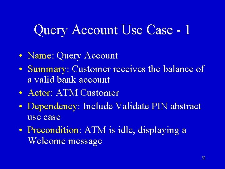 Query Account Use Case - 1 • Name: Query Account • Summary: Customer receives