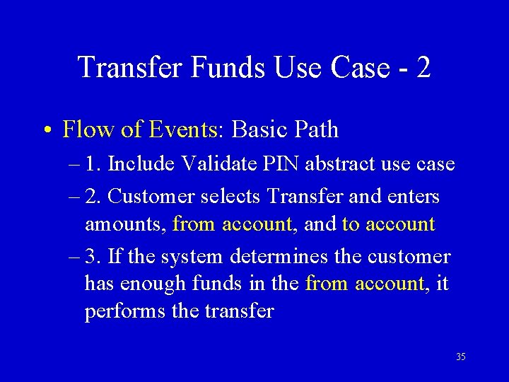 Transfer Funds Use Case - 2 • Flow of Events: Basic Path – 1.
