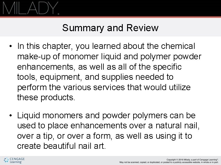 Summary and Review • In this chapter, you learned about the chemical make-up of