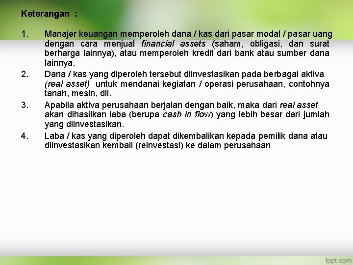 Keterangan : 1. 2. 3. 4. Manajer keuangan memperoleh dana / kas dari pasar