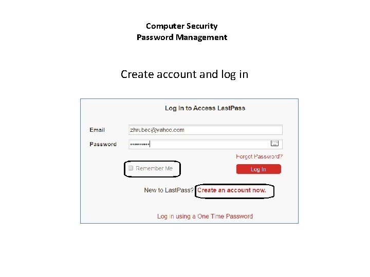 Computer Security Password Management Create account and log in 