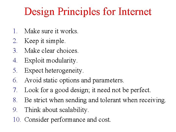 Design Principles for Internet 1. 2. 3. 4. 5. 6. 7. 8. 9. 10.