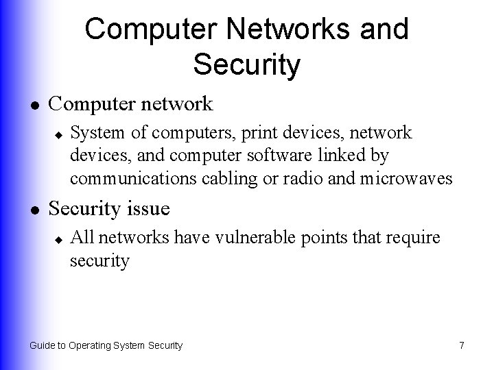 Computer Networks and Security l Computer network u l System of computers, print devices,