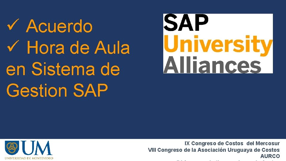 ü Acuerdo ü Hora de Aula en Sistema de Gestion SAP IX Congreso de