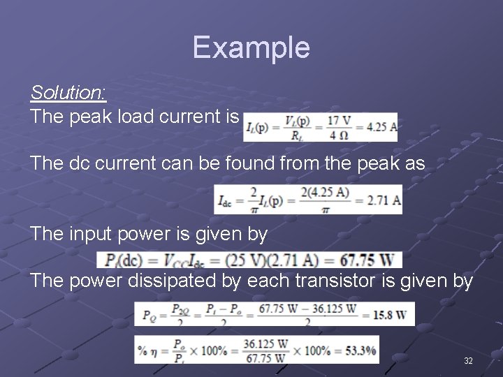 Example Solution: The peak load current is The dc current can be found from