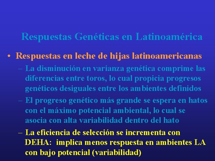 Respuestas Genéticas en Latinoamérica • Respuestas en leche de hijas latinoamericanas – La disminución