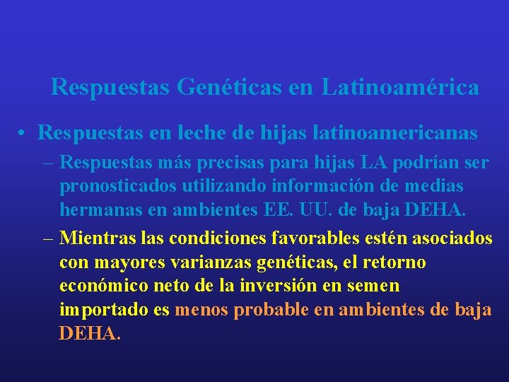 Respuestas Genéticas en Latinoamérica • Respuestas en leche de hijas latinoamericanas – Respuestas más