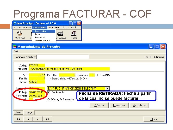 Programa FACTURAR - COF Fecha de RETIRADA: Fecha a partir de la cual no