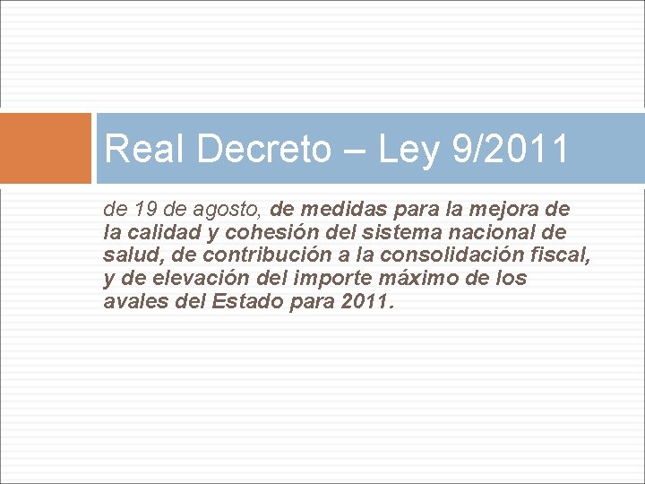 Real Decreto – Ley 9/2011 de 19 de agosto, de medidas para la mejora
