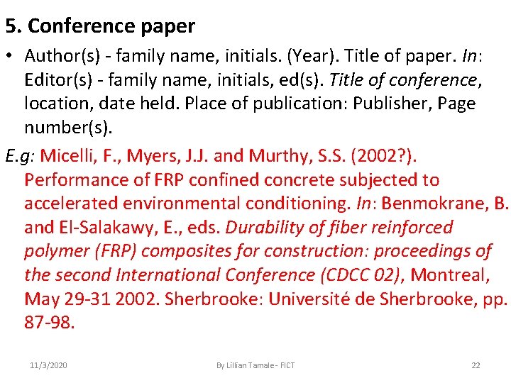 5. Conference paper • Author(s) - family name, initials. (Year). Title of paper. In: