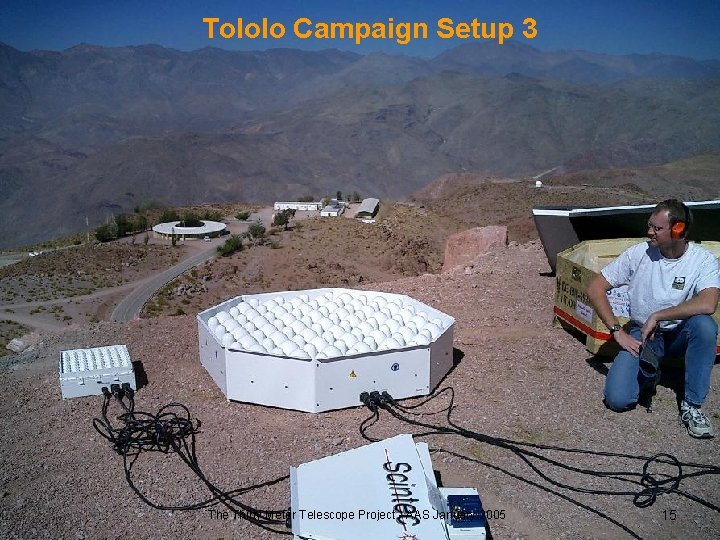 Tololo Campaign Setup 3 The Thirty Meter Telescope Project - AAS January 2005 15
