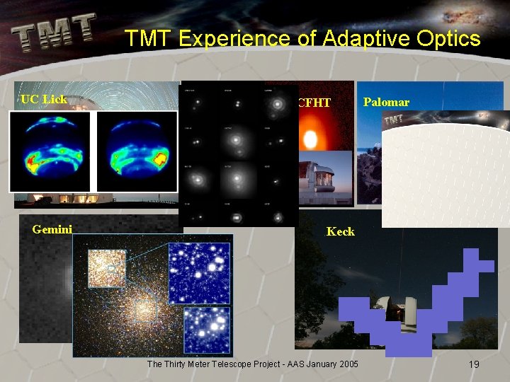 TMT Experience of Adaptive Optics UC Lick Gemini CFHT Palomar Keck The Thirty Meter
