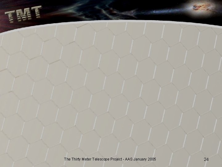 The Thirty Meter Telescope Project - AAS January 2005 24 