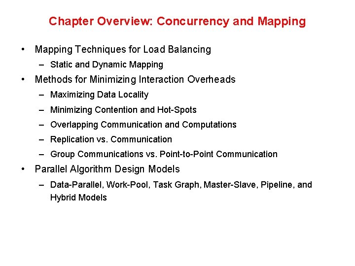 Chapter Overview: Concurrency and Mapping • Mapping Techniques for Load Balancing – Static and Chapter Overview: Concurrency and Mapping • Mapping Techniques for Load Balancing – Static and