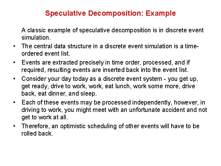 Speculative Decomposition: Example • • • A classic example of speculative decomposition is in Speculative Decomposition: Example • • • A classic example of speculative decomposition is in