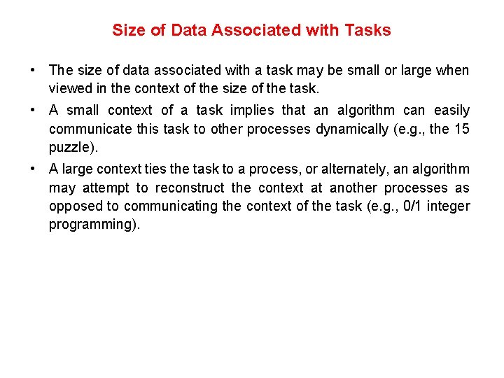 Size of Data Associated with Tasks • The size of data associated with a Size of Data Associated with Tasks • The size of data associated with a