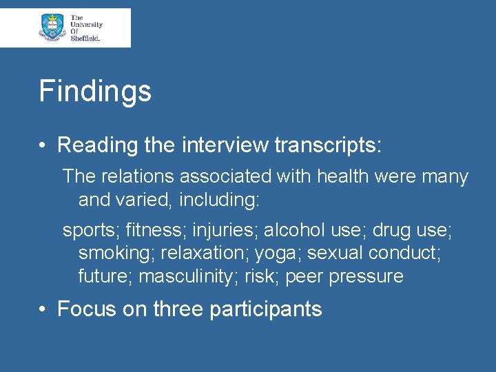 Findings • Reading the interview transcripts: The relations associated with health were many and