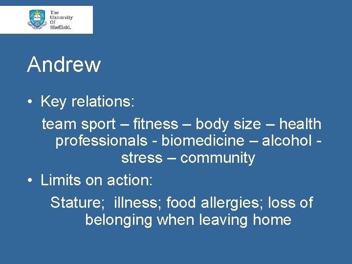 Andrew • Key relations: team sport – fitness – body size – health professionals