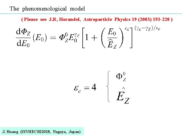 The phenomenological model ( Please see J. R, Horandel, Astroparticle Physics 19 (2003) 193