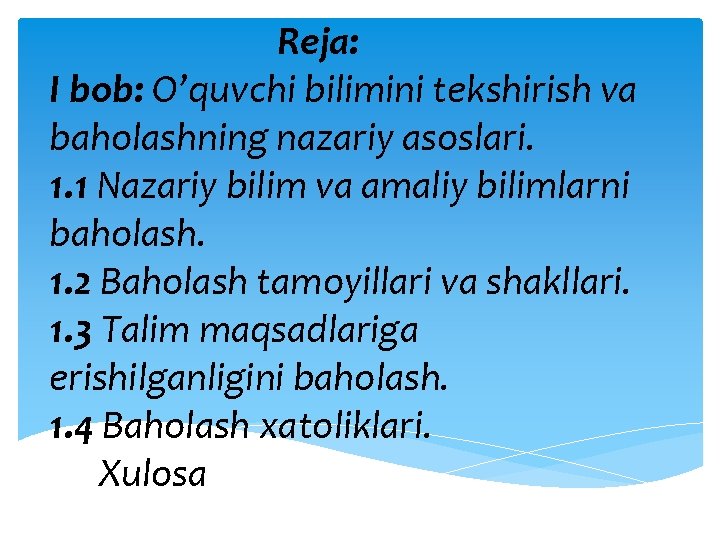 Reja: I bob: O’quvchi bilimini tekshirish va baholashning nazariy asoslari. 1. 1 Nazariy bilim