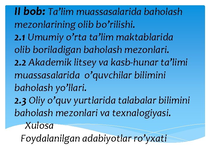 II bob: Ta’lim muassasalarida baholash mezonlarining olib bo’rilishi. 2. 1 Umumiy o’rta ta’lim maktablarida