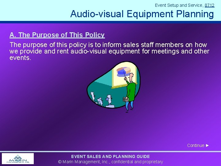 Event Setup and Service, 8712 Audio-visual Equipment Planning A. The Purpose of This Policy Event Setup and Service, 8712 Audio-visual Equipment Planning A. The Purpose of This Policy
