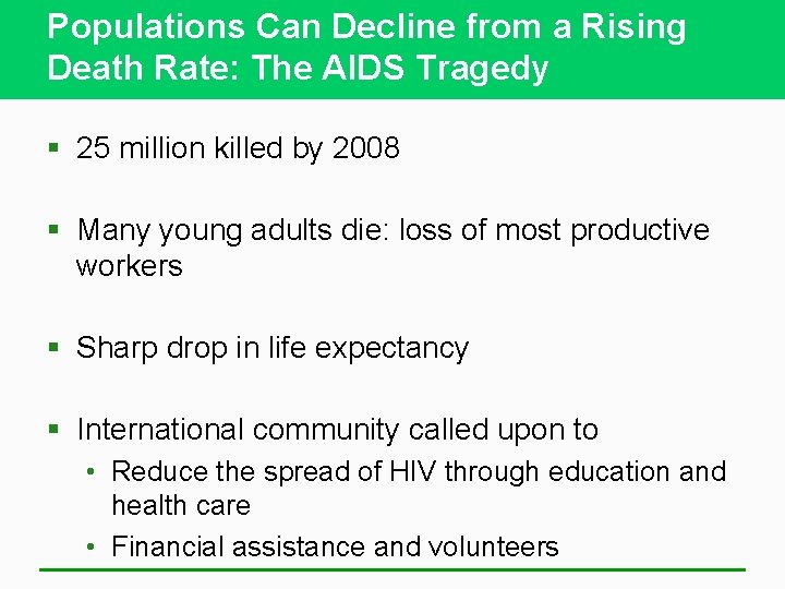 Populations Can Decline from a Rising Death Rate: The AIDS Tragedy § 25 million