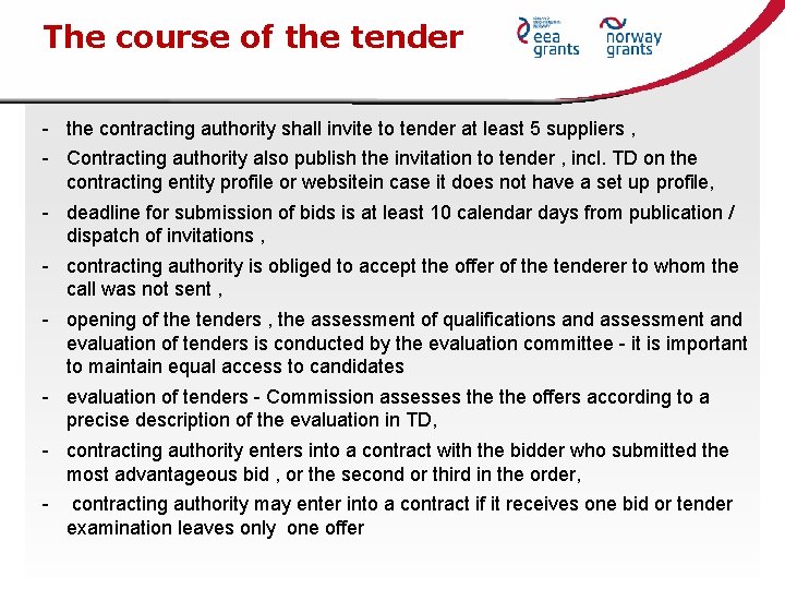 The course of the tender - the contracting authority shall invite to tender at