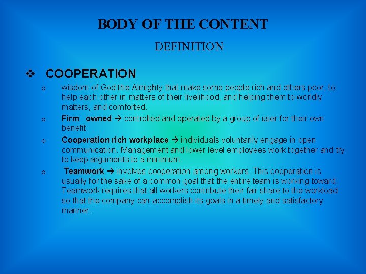 BODY OF THE CONTENT DEFINITION v COOPERATION o o wisdom of God the Almighty