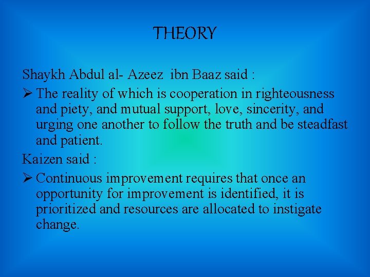 THEORY Shaykh Abdul al- Azeez ibn Baaz said : Ø The reality of which