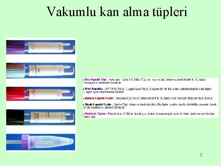 Vakumlu kan alma tüpleri 5 