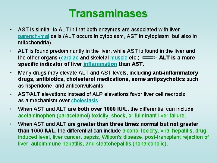 Transaminases • AST is similar to ALT in that both enzymes are associated with