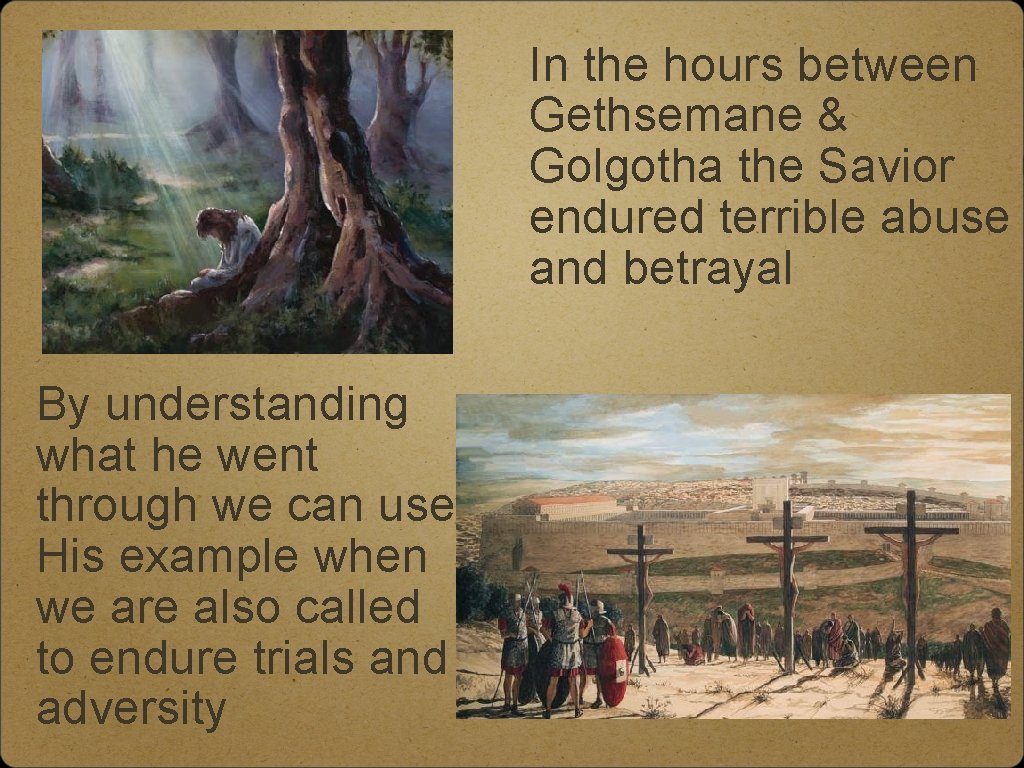 In the hours between Gethsemane & Golgotha the Savior endured terrible abuse and betrayal